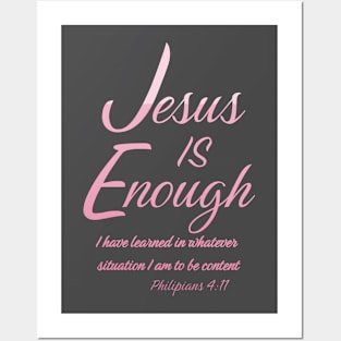 Jesus is Enough Philippians 4:11 Content in Christ Posters and Art